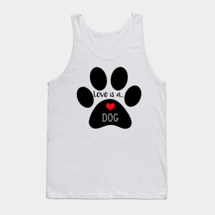 Love is a Dog -  Paw Print Tank Top